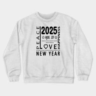 New Year More Joy Love Peace Happyness Crewneck Sweatshirt